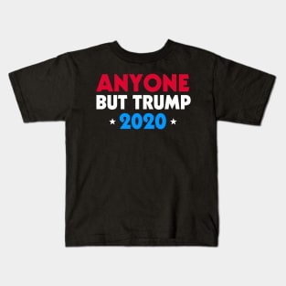 Anyone But Trump 2020 Kids T-Shirt